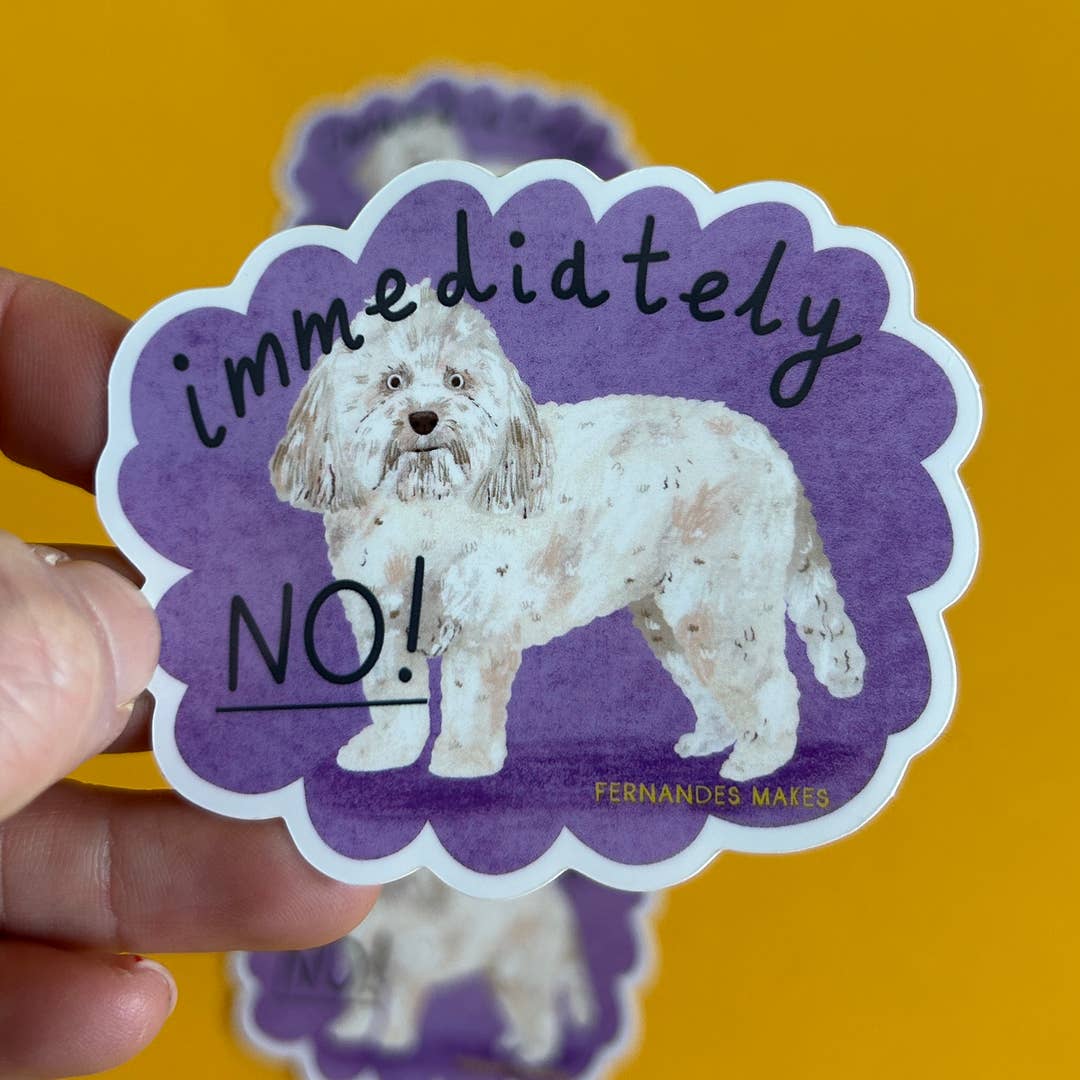 Immediately No Dog Glossy Vinyl Sticker – Handmade Nottingham